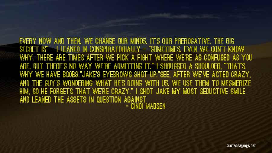 Talking Bad About Me Quotes By Cindi Madsen Talking Bad About Me Quotes By Cindi Madsen