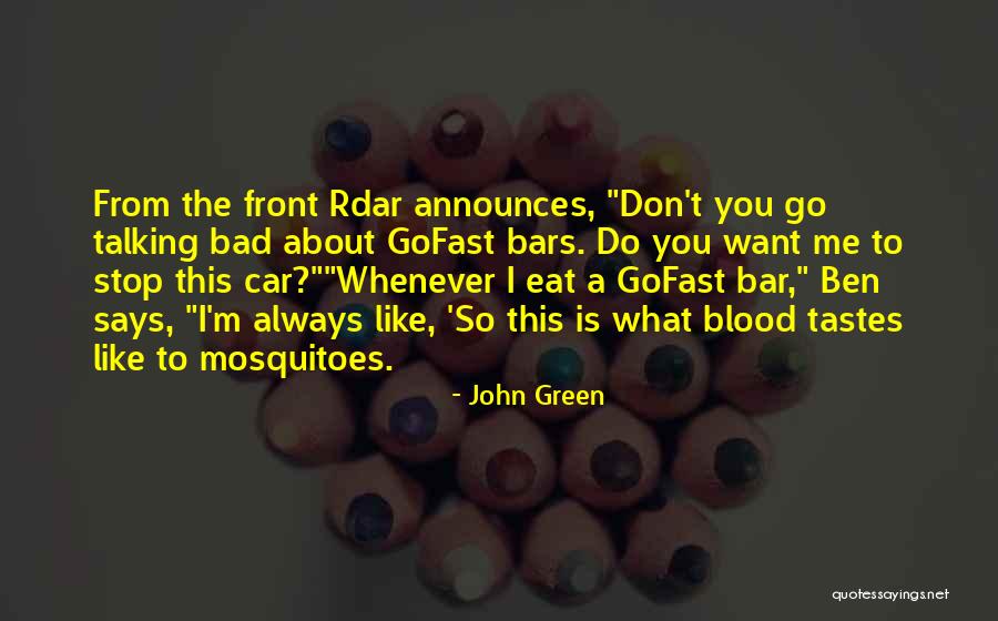 Talking Bad About Me Quotes By John Green Talking Bad About Me Quotes By John Green