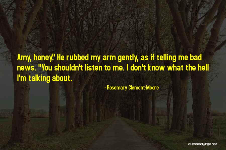 Talking Bad About Me Quotes By Rosemary Clement-Moore Talking Bad About Me Quotes By Rosemary Clement-Moore