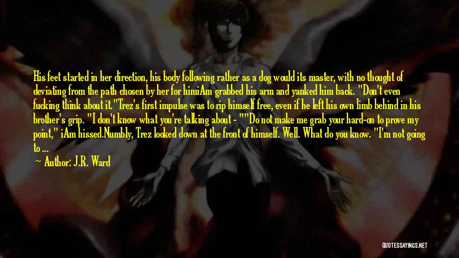 Talking Behind Her Back Quotes By J.R. Ward