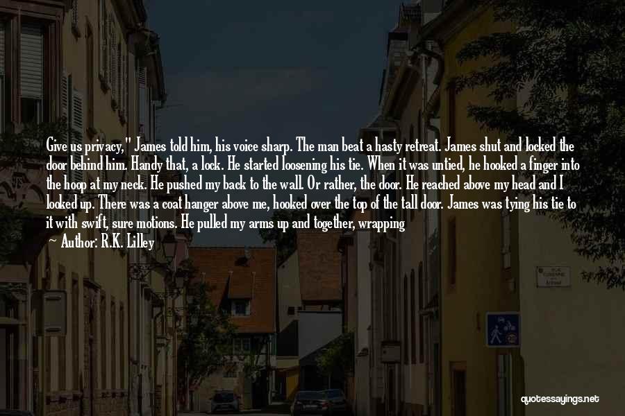 Talking Behind Me Quotes By R.K. Lilley