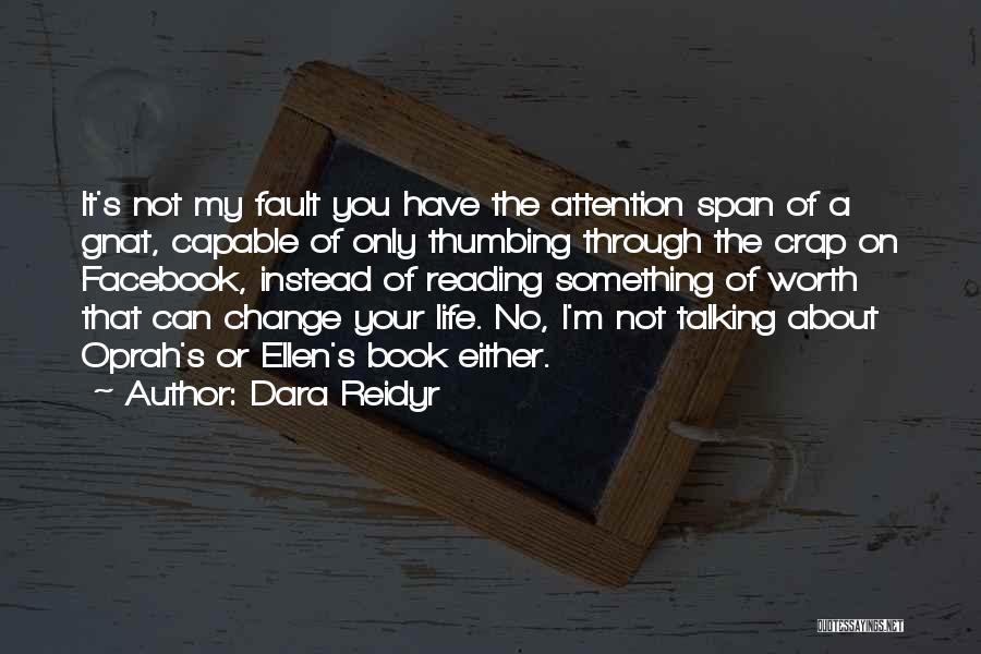 Talking Crap Quotes By Dara Reidyr