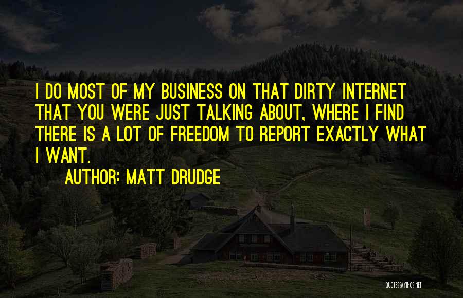 Talking Dirty Quotes By Matt Drudge
