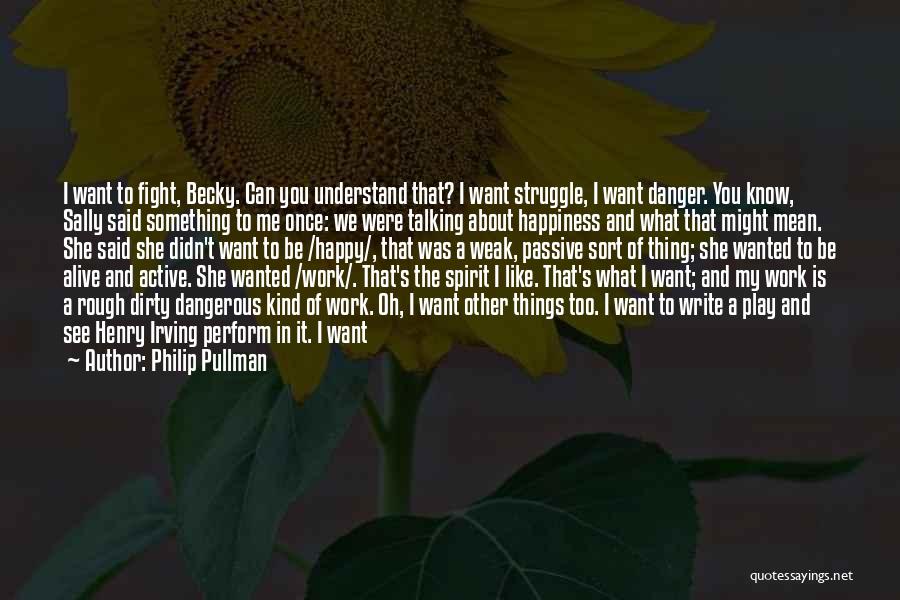 Talking Dirty To Him Quotes By Philip Pullman