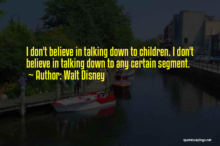 Talking Down Quotes By Walt Disney