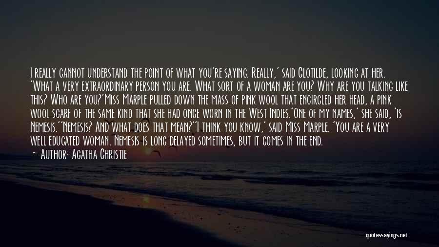 Talking Down To Others Quotes By Agatha Christie