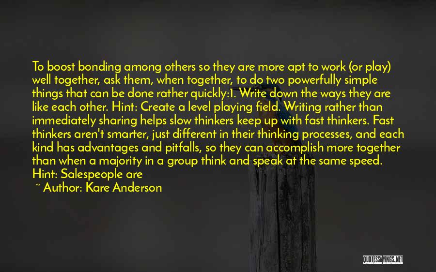 Talking Down To Others Quotes By Kare Anderson