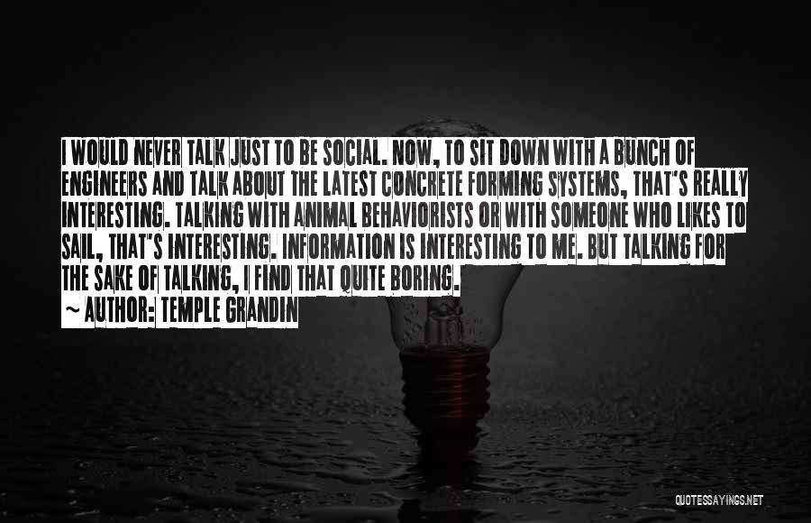 Talking Down To Someone Quotes By Temple Grandin