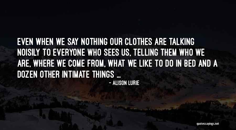 Talking In Bed Quotes By Alison Lurie Talking In Bed Quotes By Alison Lurie