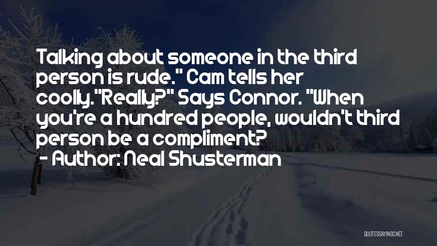 Talking In The Third Person Quotes By Neal Shusterman