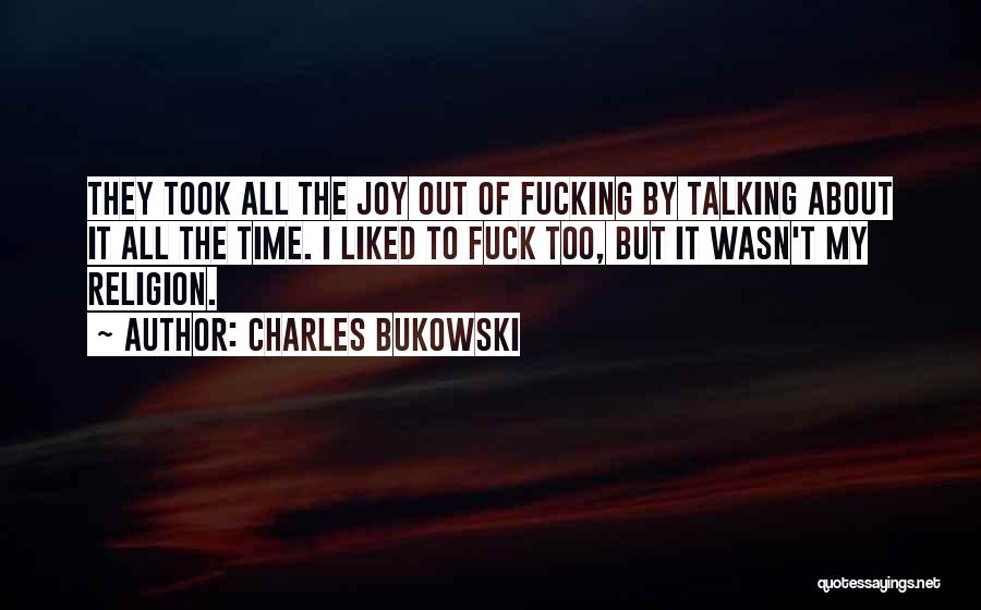 Talking It Out Quotes By Charles Bukowski