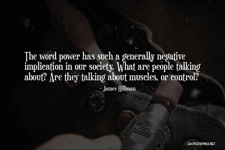 Talking Negative About Others Quotes By James Hillman Talking Negative About Others Quotes By James Hillman