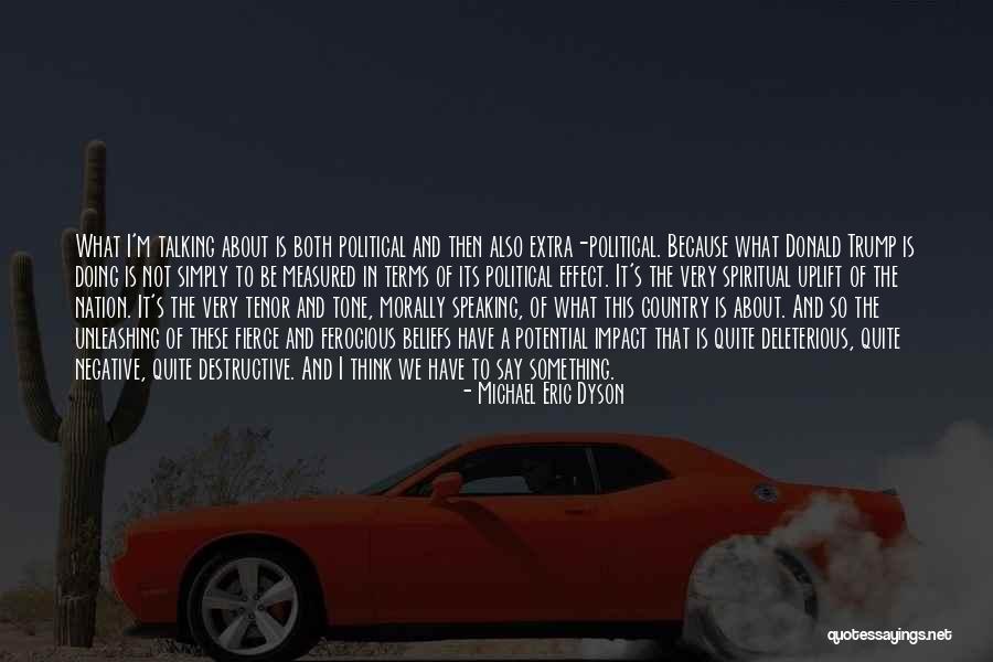 Talking Negative About Others Quotes By Michael Eric Dyson Talking Negative About Others Quotes By Michael Eric Dyson