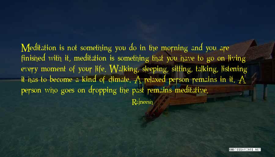 Talking Not Listening Quotes By Rajneesh Talking Not Listening Quotes By Rajneesh