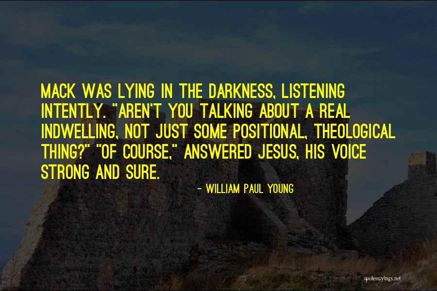 Talking Not Listening Quotes By William Paul Young Talking Not Listening Quotes By William Paul Young