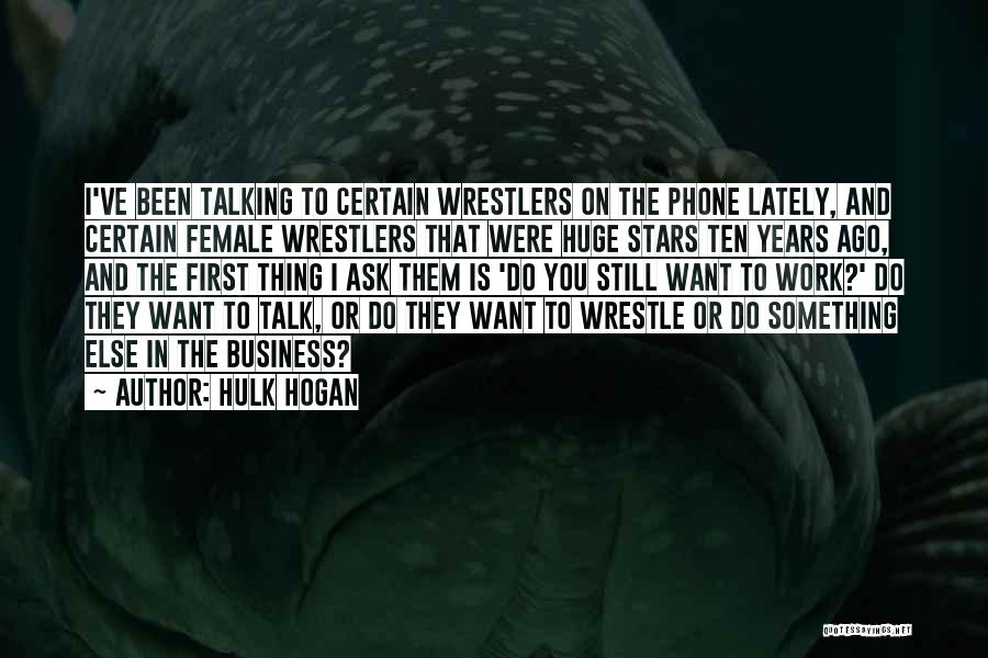 Talking On The Phone Quotes By Hulk Hogan
