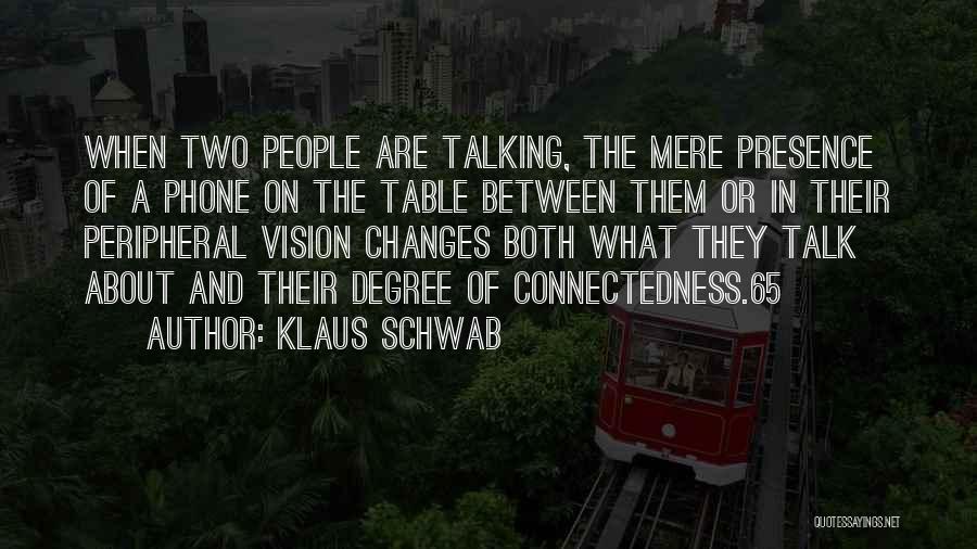 Talking On The Phone Quotes By Klaus Schwab