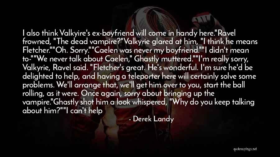 Talking Out Problems Quotes By Derek Landy Talking Out Problems Quotes By Derek Landy