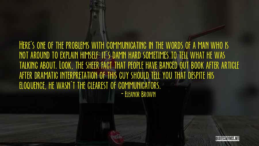 Talking Out Problems Quotes By Eleanor Brown Talking Out Problems Quotes By Eleanor Brown