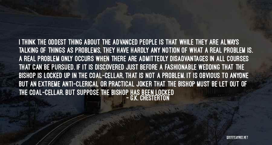 Talking Out Problems Quotes By G.K. Chesterton Talking Out Problems Quotes By G.K. Chesterton