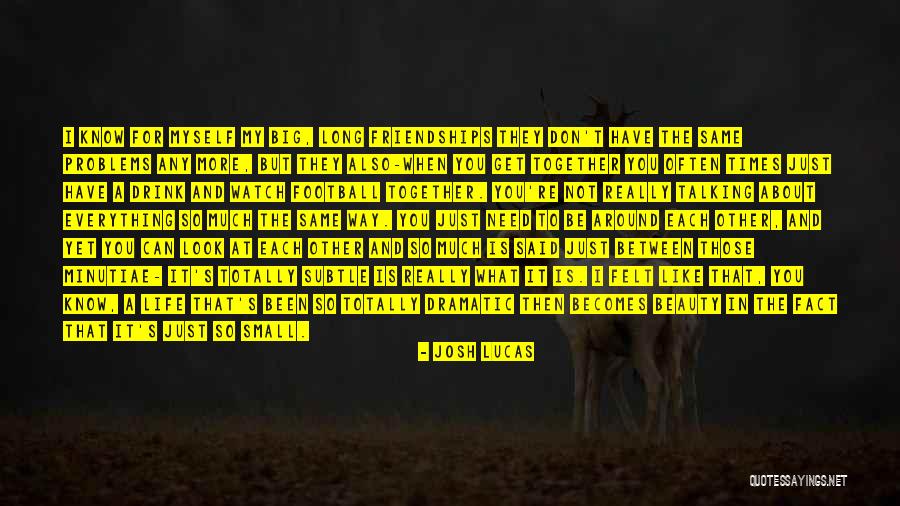 Talking Out Problems Quotes By Josh Lucas Talking Out Problems Quotes By Josh Lucas