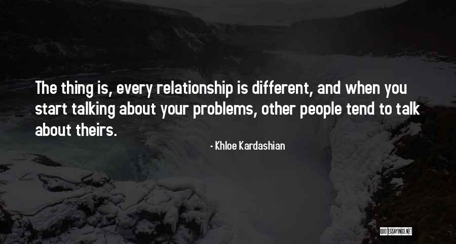 Talking Out Problems Quotes By Khloe Kardashian