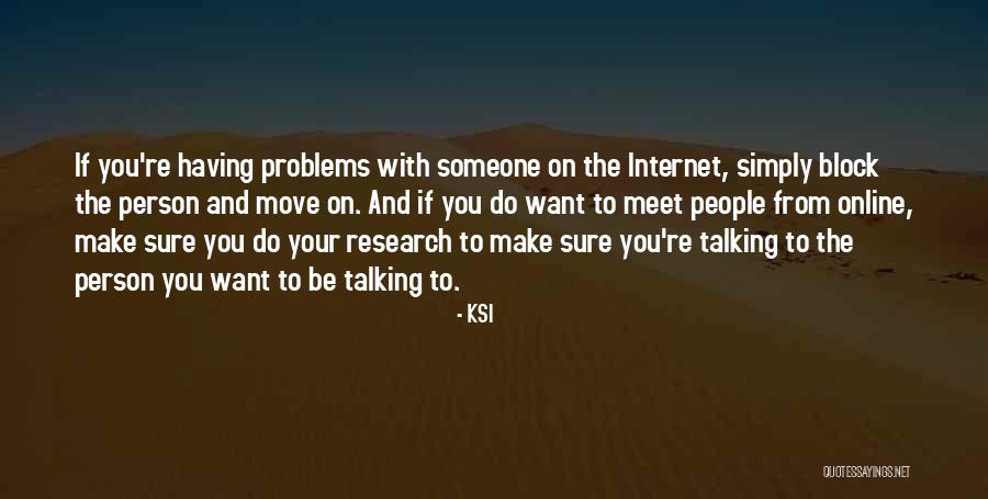 Talking Out Problems Quotes By KSI