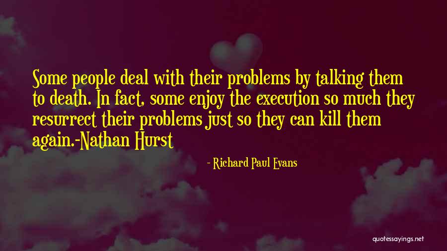 Talking Out Problems Quotes By Richard Paul Evans