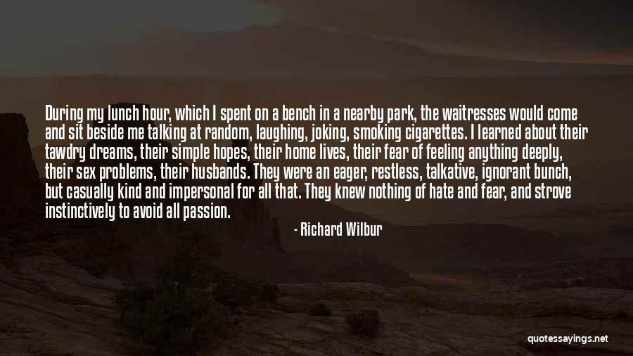 Talking Out Problems Quotes By Richard Wilbur Talking Out Problems Quotes By Richard Wilbur