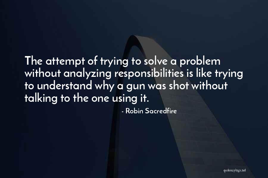 Talking Out Problems Quotes By Robin Sacredfire Talking Out Problems Quotes By Robin Sacredfire