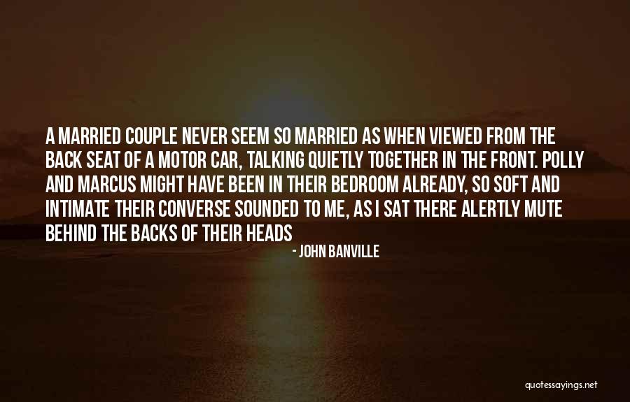 Talking Quietly Quotes By John Banville Talking Quietly Quotes By John Banville