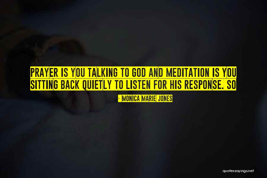 Talking Quietly Quotes By Monica Marie Jones Talking Quietly Quotes By Monica Marie Jones