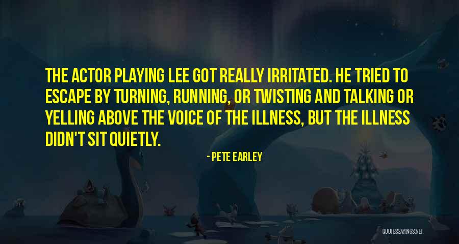 Talking Quietly Quotes By Pete Earley