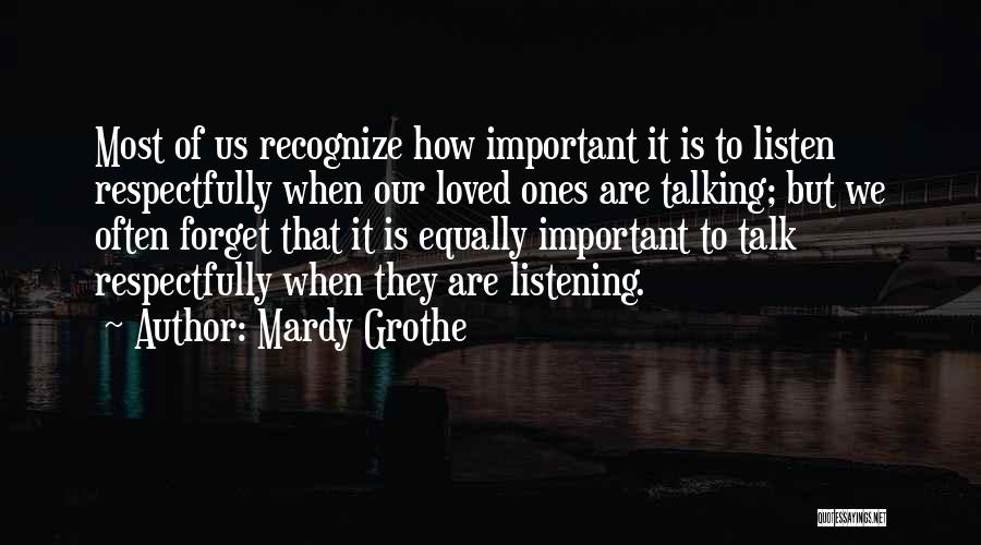 Talking Respectfully Quotes By Mardy Grothe