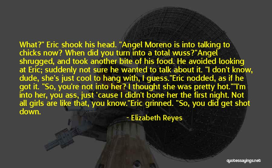 Talking Shot Quotes By Elizabeth Reyes Talking Shot Quotes By Elizabeth Reyes