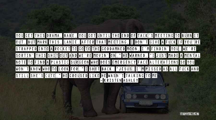 Talking Shot Quotes By Kristen Ashley Talking Shot Quotes By Kristen Ashley