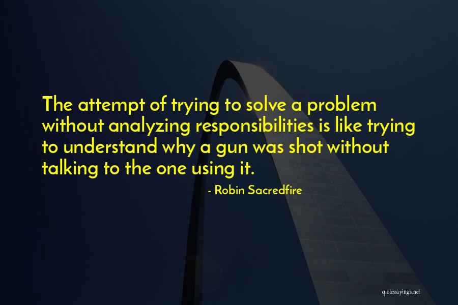 Talking Shot Quotes By Robin Sacredfire Talking Shot Quotes By Robin Sacredfire