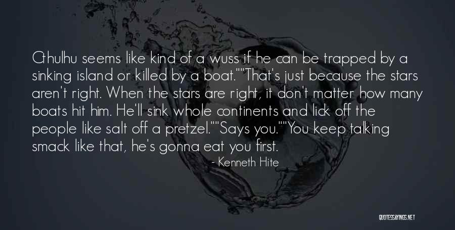 Talking Smack Quotes By Kenneth Hite Talking Smack Quotes By Kenneth Hite
