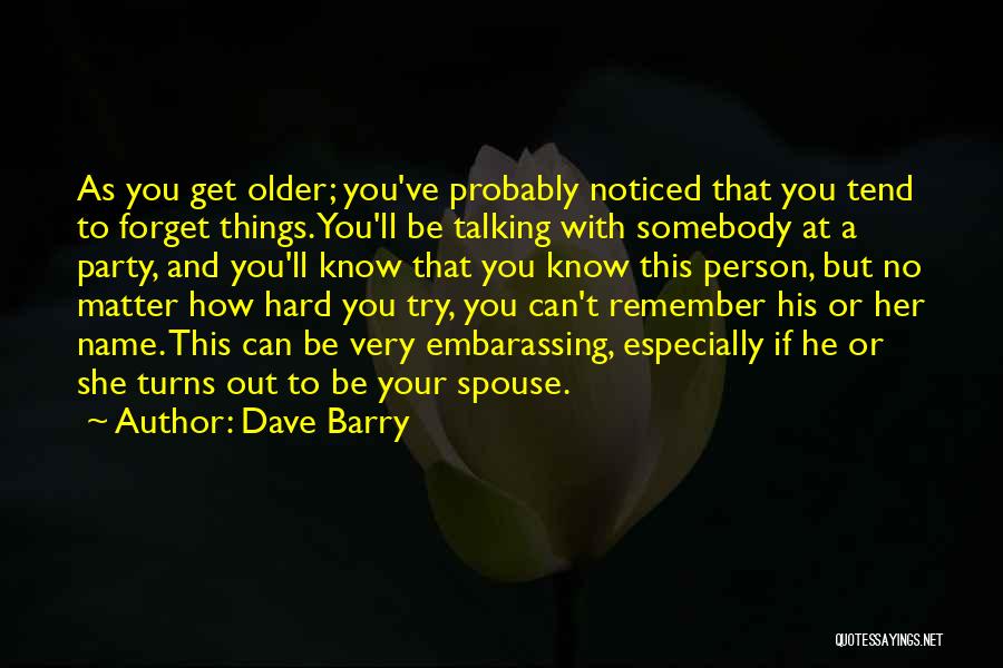 Talking Things Out Quotes By Dave Barry