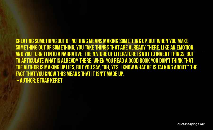Talking Things Out Quotes By Etgar Keret
