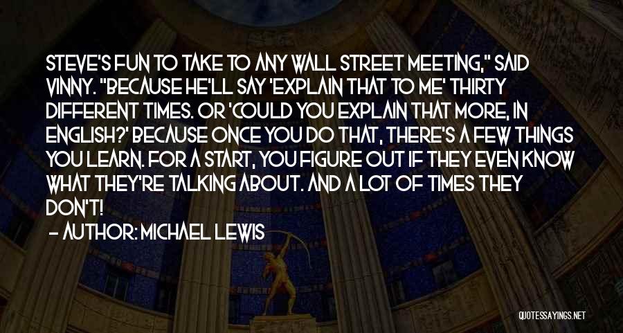 Talking Things Out Quotes By Michael Lewis