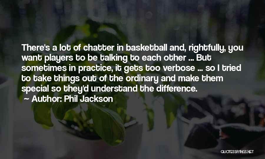 Talking Things Out Quotes By Phil Jackson