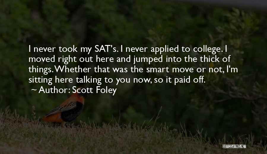 Talking Things Out Quotes By Scott Foley