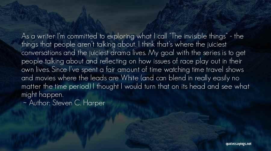 Talking Things Out Quotes By Steven C. Harper