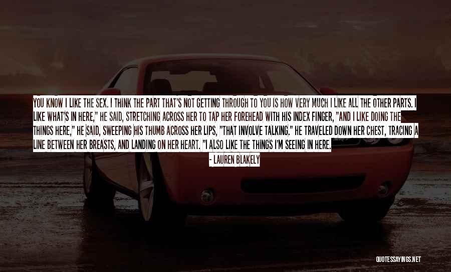 Talking Things Through Quotes By Lauren Blakely Talking Things Through Quotes By Lauren Blakely