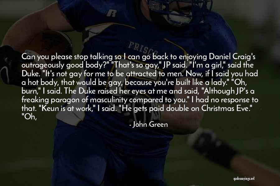 Talking To A Girl Quotes By John Green Talking To A Girl Quotes By John Green