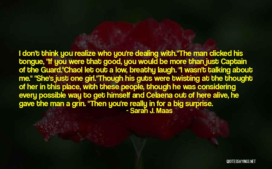 Talking To A Girl Quotes By Sarah J. Maas Talking To A Girl Quotes By Sarah J. Maas