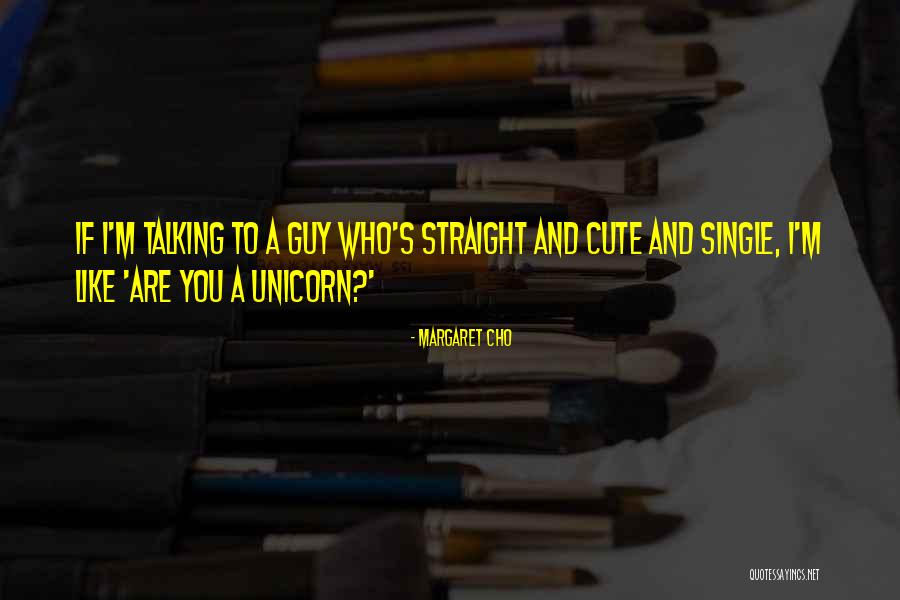 Talking To A Guy You Like Quotes By Margaret Cho Talking To A Guy You Like Quotes By Margaret Cho