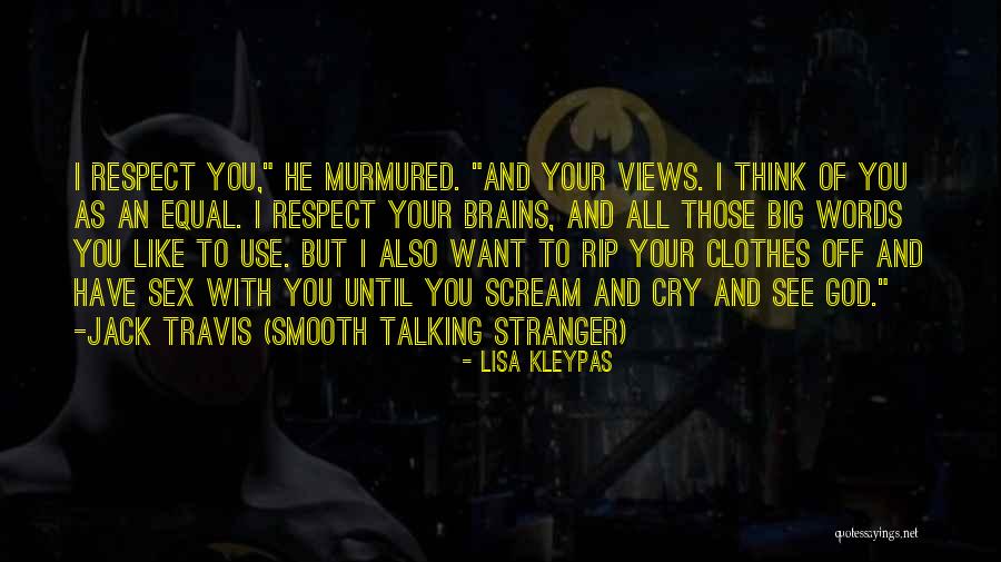 Talking To A Stranger Quotes By Lisa Kleypas Talking To A Stranger Quotes By Lisa Kleypas