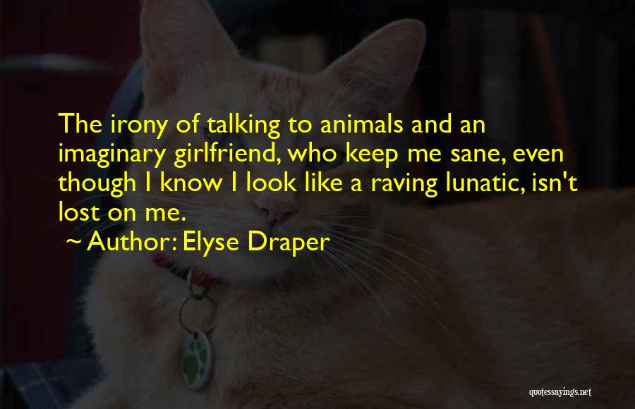 Talking To Animals Quotes By Elyse Draper